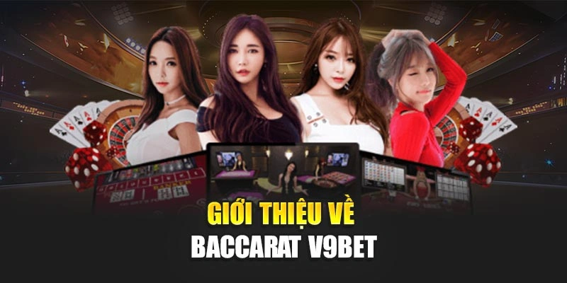 Giới thiệu về baccarat V9bet