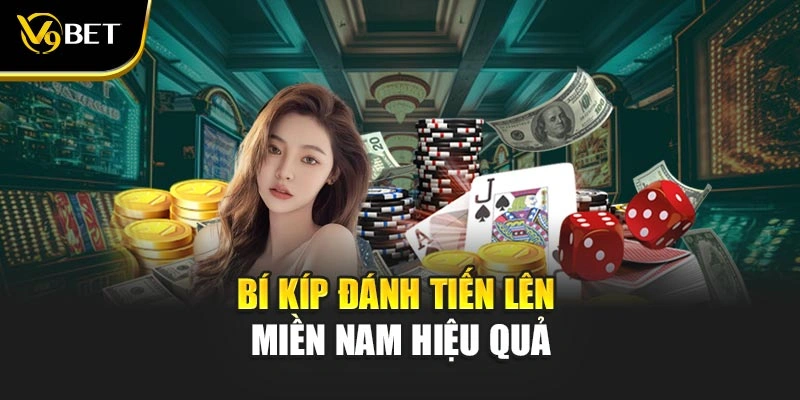 Bí kíp đánh tiến lên miền Nam hiệu quả